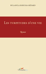 Les turpitudes d'une vie