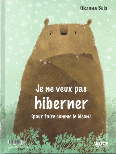 Je veux hiberner (pour faire comme l'ours) / Je ne veux pas hiberner (pour faire comme le bison)