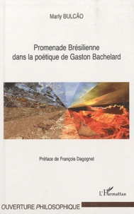 Promenade brésilienne dans la poétique de Gaston Bachelard