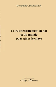 Le ré-enchantement de soi et du monde pour gérer le chaos