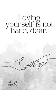  Bull - Loving Yourself is Not Hard, Dear..