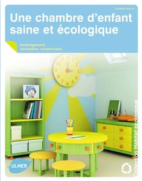 Une chambre d'enfant saine et écologique