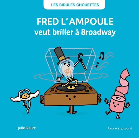 couverture de : Fred l'ampoule veut briller &agrave; Broadway