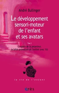 Le développement sensori-moteur de l'enfant et ses avatars