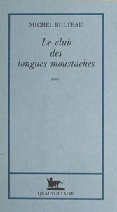 Le club des longues moustaches