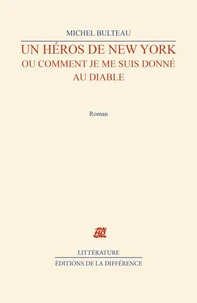 Un héros de New York ou Comment je me suis donné au diable