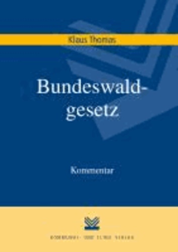 Bundeswaldgesetz.