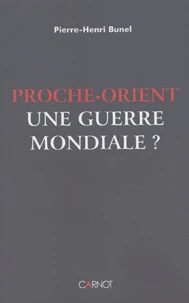 Proche-Orient, une guerre mondiale ?