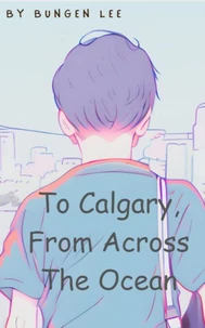 To Calgary, From Across The Ocean