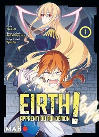 Eirth, apprenti du roi démon ! Tome 1