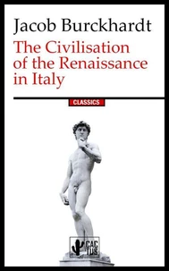 The Civilisation of the Renaissance in Italy