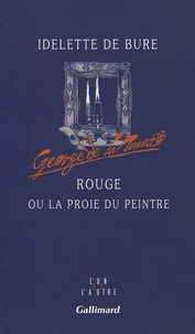 Rouge Ou La Proie Du Peintre