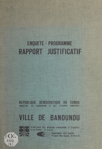 Ville de Bandundu. Enquête, programme, rapport justificatif