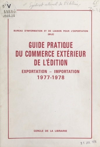 Guide pratique du commerce extérieur de l'édition. Exportation-importation, 1977-1978