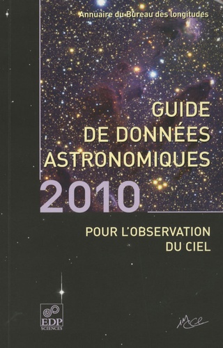  Bureau des longitudes - Guide de données astronomiques 2010 pour l'observation du ciel.
