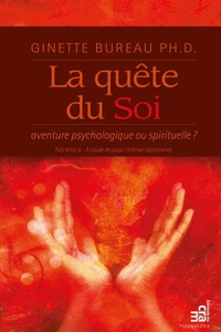 La quête du soi, aventure psychologique ou spirituelle ?