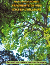 Fragments de vies d'ici et d'ailleurs