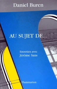 Au Sujet De... Entretien Avec Jerome Sans