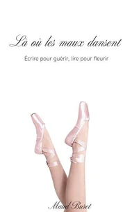 Là où les maux dansent