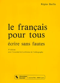 Le Francais Pour Tous. Ecrire Sans Fautes, 4eme Edition