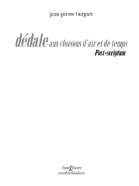 Dédales aux cloisons d'air et de temps