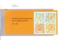Un demi-siècle d'urbanisation dans la région lyonnaise (1962-2010)