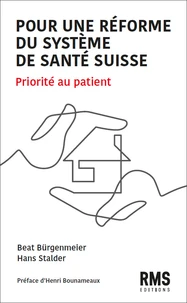 Pour une réforme du système de santé suisse