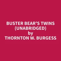 Buster Bear's Twins (Unabridged)
