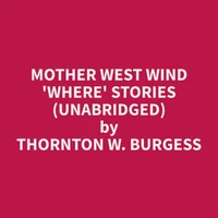 Mother West Wind 'Where' Stories (Unabridged)
