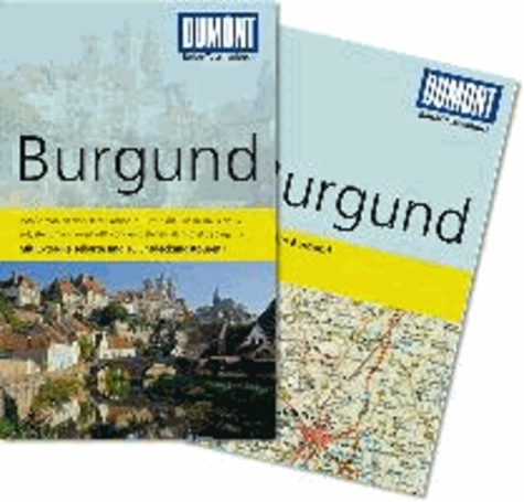 Burgund - MIt Extra-Reisekarte und 10 Entdeckungstouren!.