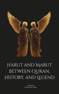 Harut and Marut: Between Quran, History, and Legend