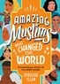 Burhana Islam et Nabi H. Ali - Amazing Muslims Who Changed the World.