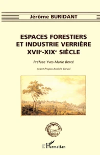 Espaces forestiers et industrie verrière, XVIIe-XIXe siècle
