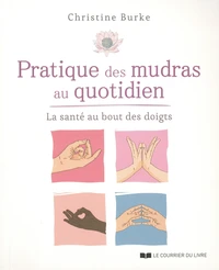 Pratique des mudras au quotidien