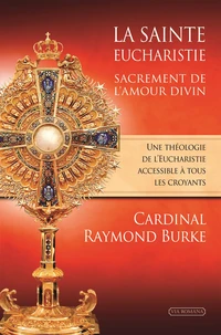 La sainte Eucharistie, sacrement de l'amour divin