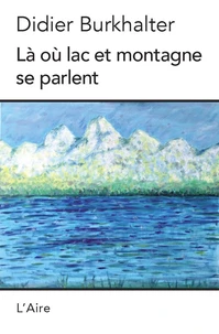 Là où lac et montagne se parlent