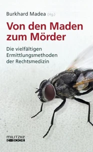 Von den Maden zum Mörder