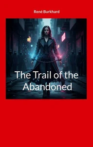 The Trail of the Abandoned