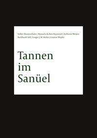 Burkhardt Söll et Gregor J. M. Weber - Tannen im Sanüel.