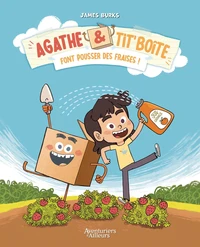 Agathe & Tit'Boîte font pousser des fraises
