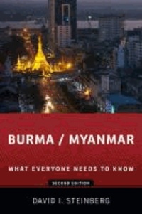 Burma / Myanmar - What Everyone Needs to Know.