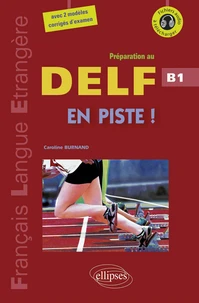 En piste ! Préparation au DELF B1