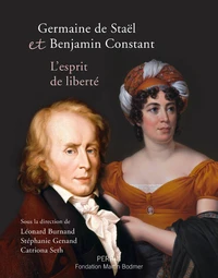 Germaine de Staël et Benjamin Constant, l'esprit de liberté