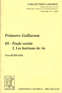 Primores Gallarium - Sénateurs et chevaliers romains originaires de Gaule de la fin de la République au IIIe siècle