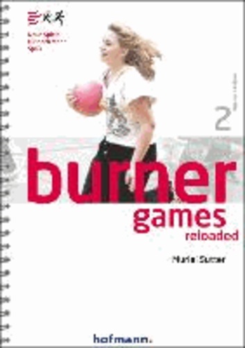 Burner Games Reloaded - Neue Spiele für noch mehr Spaß.