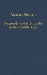 Numerals and Arithmetic in the Middle Ages