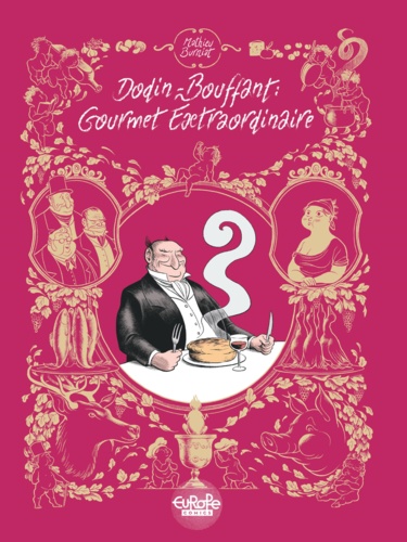 Dodin-Bouffant: Gourmet Extraordinaire