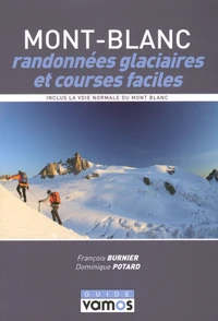 Mont-Blanc, randonnées glaciaires et courses faciles