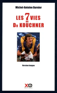 Les sept vies du docteur Kouchner