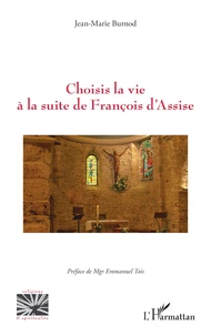 Choisis la vie à la suite de François d’Assise